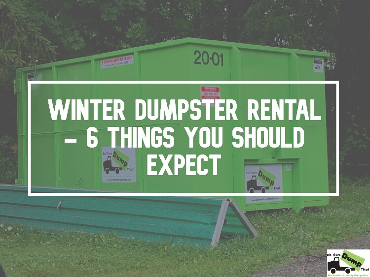 Winter Dumpster Rental 6 Things You Should Expect